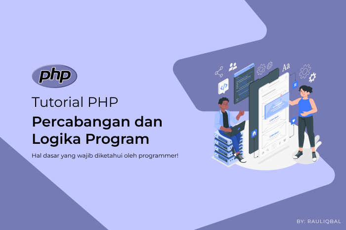 Cover Belajar PHP #5 : Percabangan dan Logika Keputusan (if, else, switch)